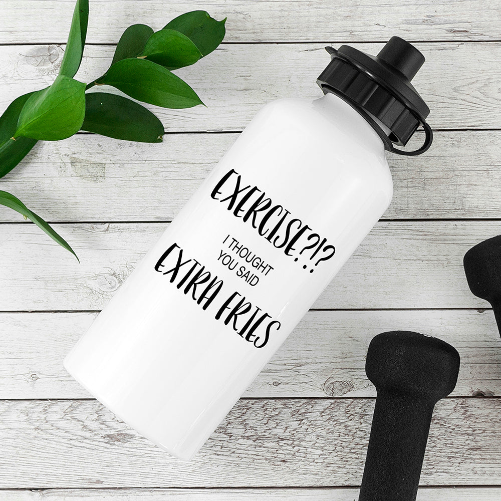 Exercise!? I Thought You Said Extra Fries Personalised Water Bottle - treat-republic