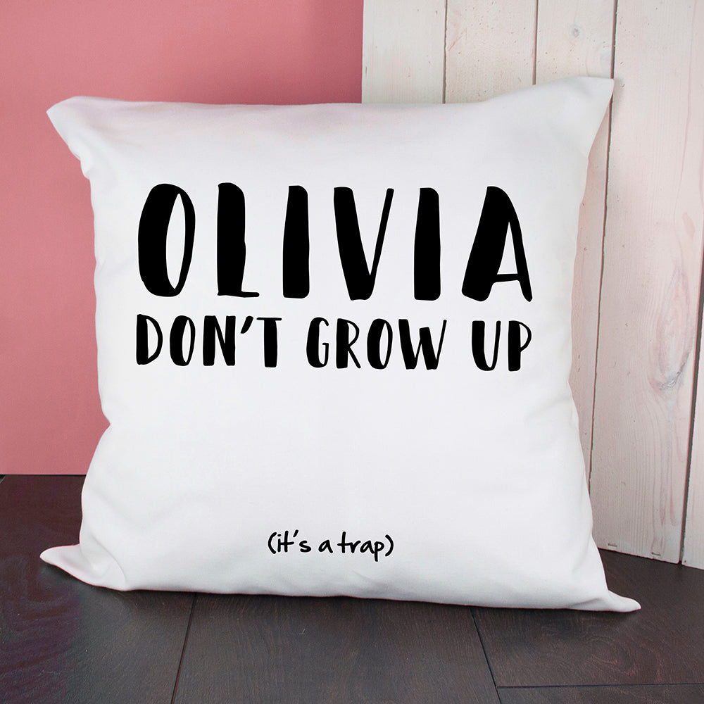 Personalised Growing Up Is A Trap Cushion Cover - treat-republic