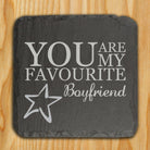 You are my Favourite Slate Keepsake - treat-republic